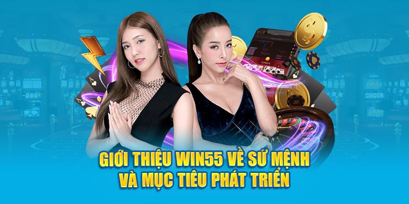 Giới thiệu Win55 - Tổng quan chung