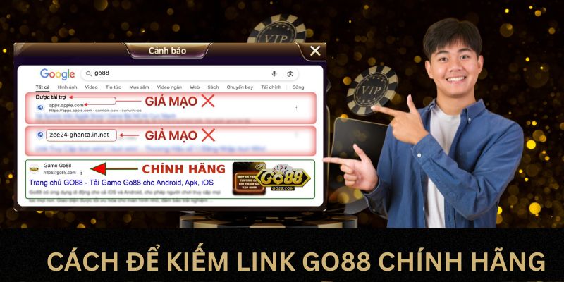 Phương pháp nhận biết link vào GO88 chuẩn nhà phát hành